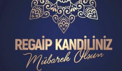 Regaip Kandili mesajları 2022: En güzel, resimli, dualı, hadisli, kısa-uzun Mevlid Kandili mesajları