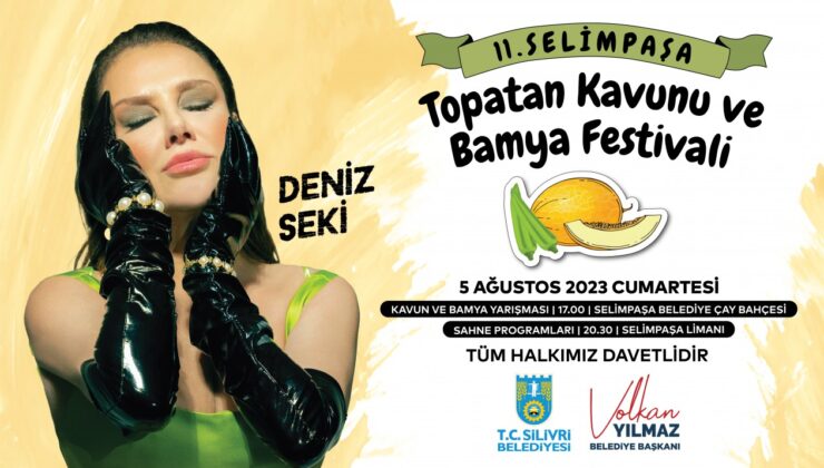 Selimpaşa Kavun ve Bamya Festivali 5 Ağustos’ta