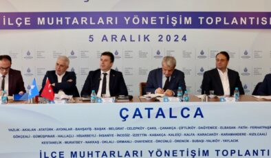 İBB “İlçe Muhtarları Yönetişim Toplantısı” Çatalca’da Gerçekleşti